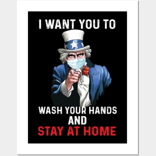 I Want You To Wash Your Hands and stay at home Uncle Sam Posters and Art